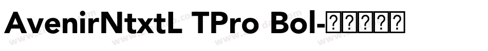 AvenirNtxtL TPro Bol字体转换